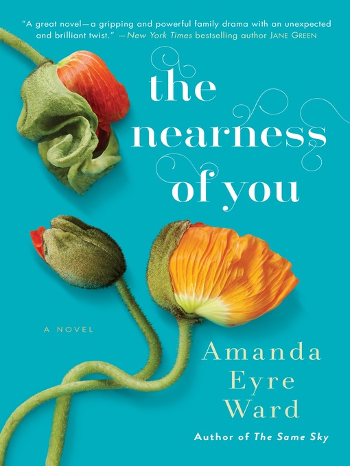 Title details for The Nearness of You by Amanda Eyre Ward - Available